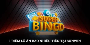 1 Điểm Lô Ăn Bao Nhiêu Tiền? Tìm Hiểu Để Đánh Lớn Tại SUNWIN 1 1 Điểm Lô Ăn Bao Nhiêu Tiền? Tìm Hiểu Để Đánh Lớn Tại SUNWIN