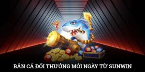 Bắn Cá Đổi Thưởng Mỗi Ngày Rinh Quà Khủng Từ SUNWIN 3 Bắn Cá Đổi Thưởng Mỗi Ngày Rinh Quà Khủng Từ SUNWIN