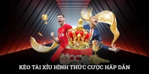 Kèo Tài Xỉu - Hình Thức Cược Hấp Dẫn Từ Nhiều Căn Cứ 2 Kèo Tài Xỉu - Hình Thức Cược Hấp Dẫn Từ Nhiều Căn Cứ